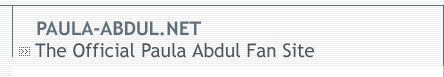 Paula-Abdul.net - The Official Paula Abdul Fan Site