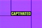 Captivated 92'
