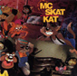 The Adventures of MC Skat Kat and the Stray Mob